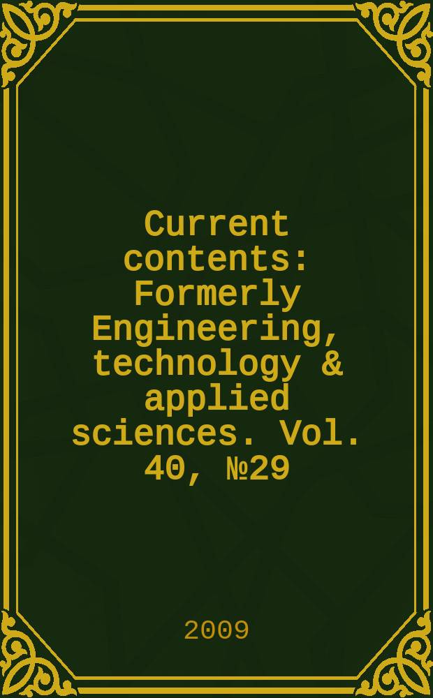 Current contents : Formerly Engineering, technology & applied sciences. Vol. 40, № 29