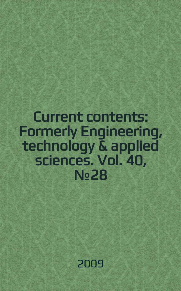Current contents : Formerly Engineering, technology & applied sciences. Vol. 40, № 28