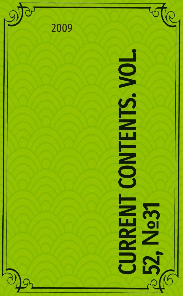 Current contents. Vol. 52, № 31