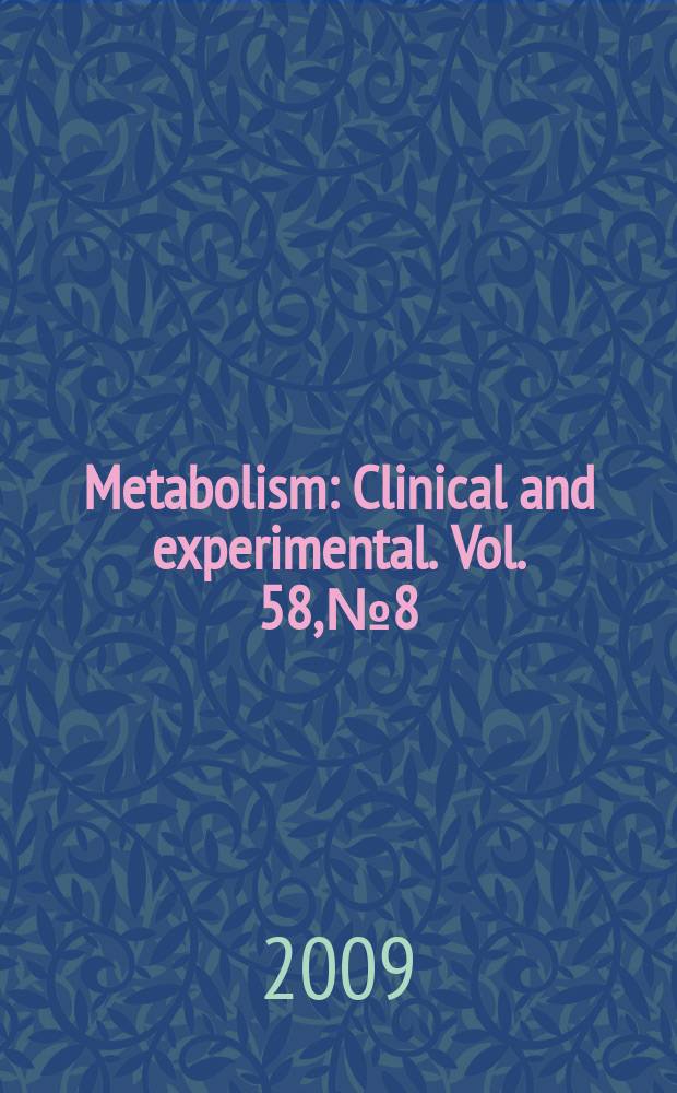 Metabolism : Clinical and experimental. Vol. 58, № 8