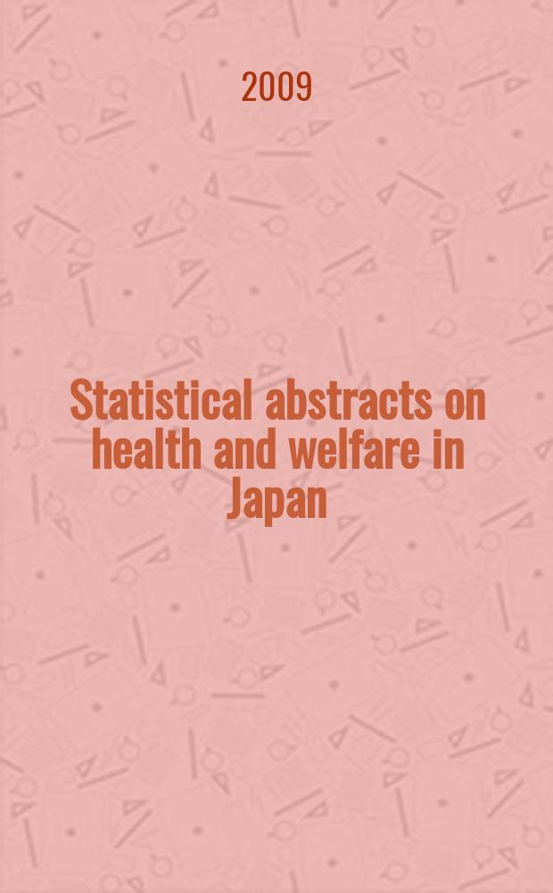 Statistical abstracts on health and welfare in Japan