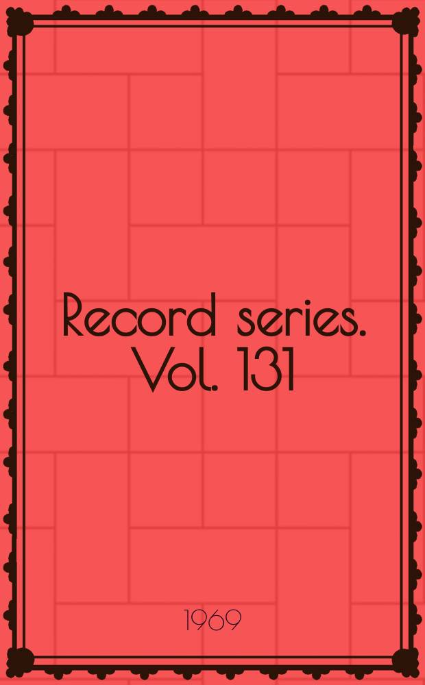 Record series. Vol. 131 : Court rolls of the manor of Acomb = Судебные реестры (описания) поместья Акомб