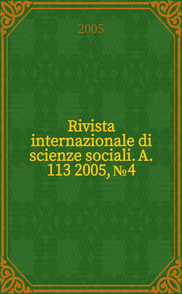 Rivista internazionale di scienze sociali. A. 113 2005, № 4