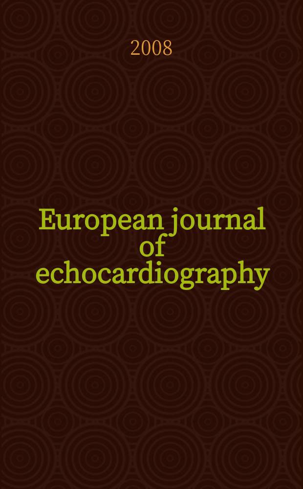 European journal of echocardiography : The j. of the Working group on echocardiography of the Europ. soc. cardiology. Vol. 9, № 2