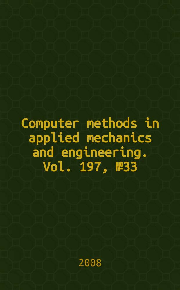 Computer methods in applied mechanics and engineering. Vol. 197, № 33/40