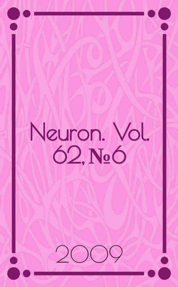 Neuron. Vol. 62, № 6