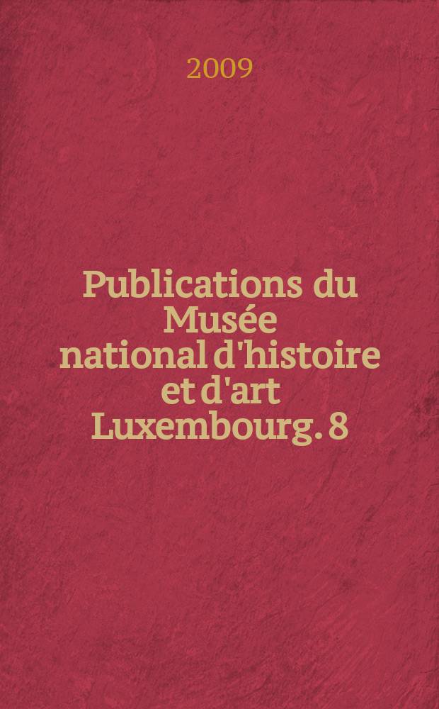 Publications du Musée national d'histoire et d'art Luxembourg. 8 : Tra sacro e profano = Между святым и светским