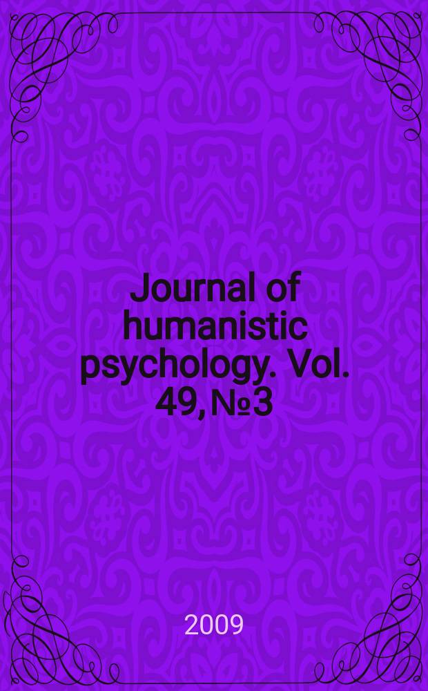 Journal of humanistic psychology. Vol. 49, № 3