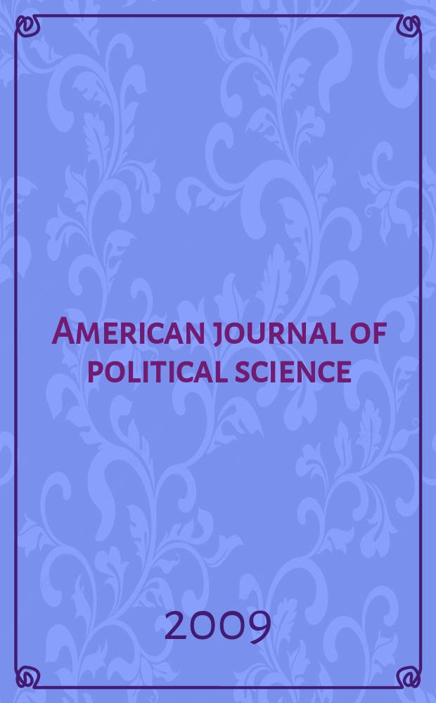 American journal of political science : Offic. publ. of the Midwest polit. science assoc. Vol. 53, № 3