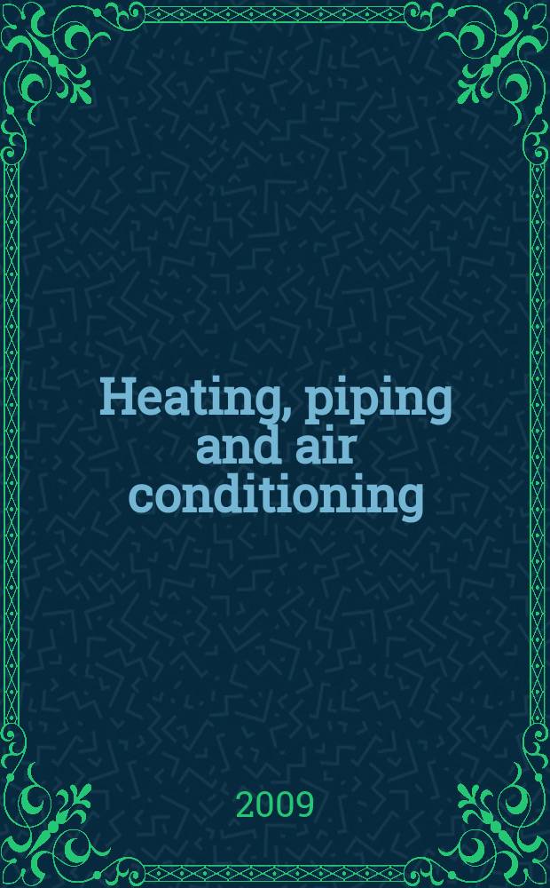 Heating, piping and air conditioning : Publ. monthly. Vol. 81, № 7