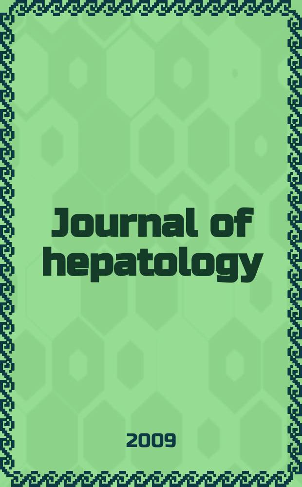 Journal of hepatology : The j. of the Europ. assoc. for the study of the liver. Vol. 51, № 2