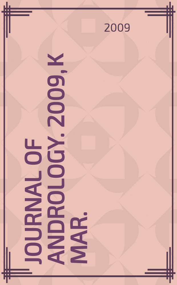 Journal of andrology. 2009, к Mar./Apr., suppl. : Program and abstracts = Место у постели больного: новшества в андрологии