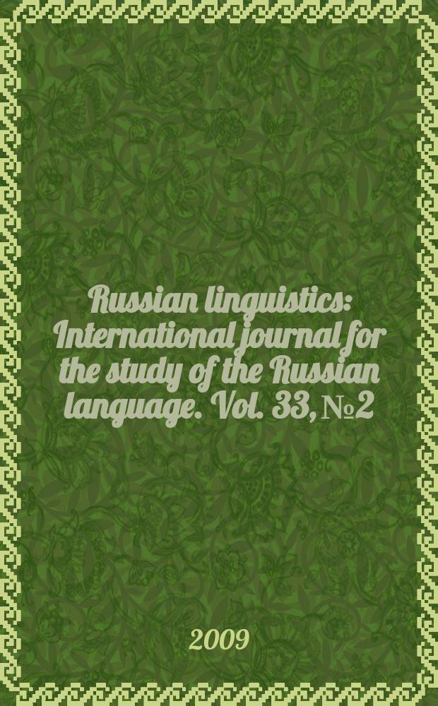 Russian linguistics : International journal for the study of the Russian language. Vol. 33, № 2