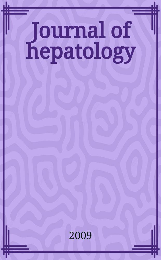 Journal of hepatology : The j. of the Europ. assoc. for the study of the liver. Vol. 50, № 3