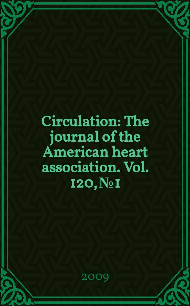 Circulation : The journal of the American heart association. Vol. 120, № 1