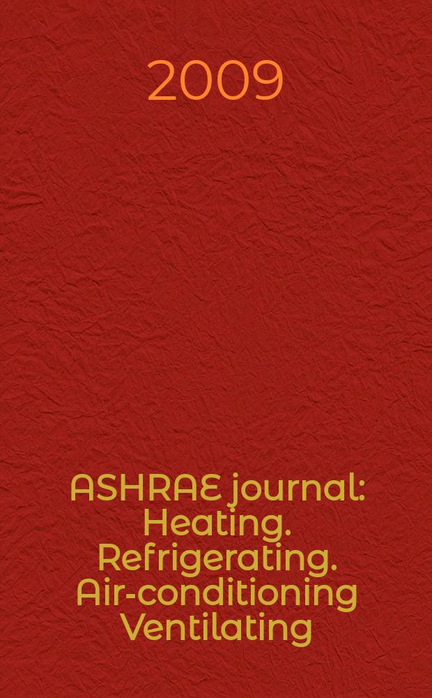 ASHRAE journal : Heating. Refrigerating. Air-conditioning Ventilating: formerly refrigerating engineering, including air-conditioning and the ASHAE journal. Vol. 51, № 7