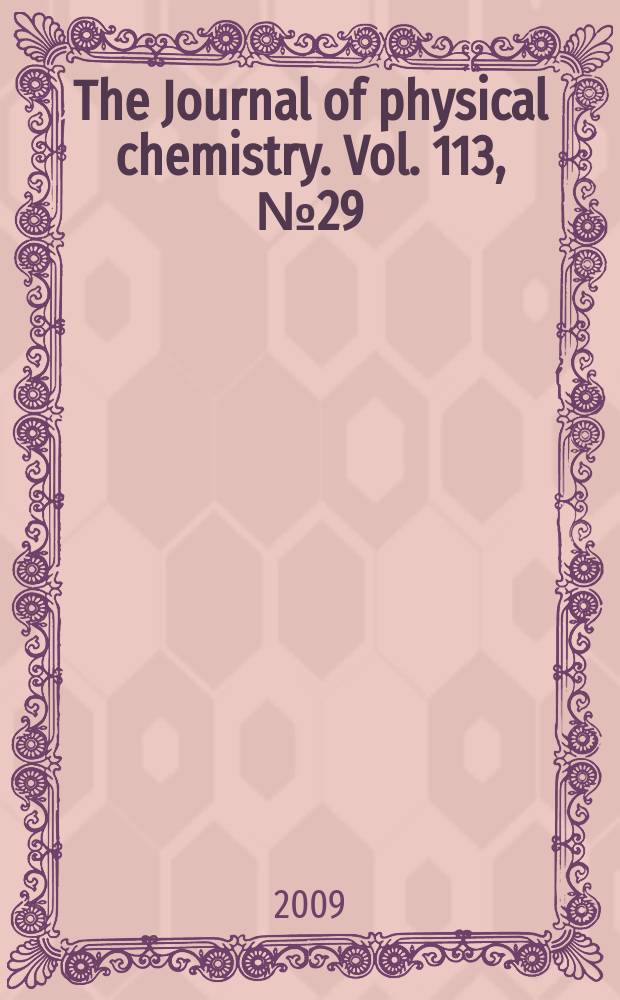 The Journal of physical chemistry. Vol. 113, № 29