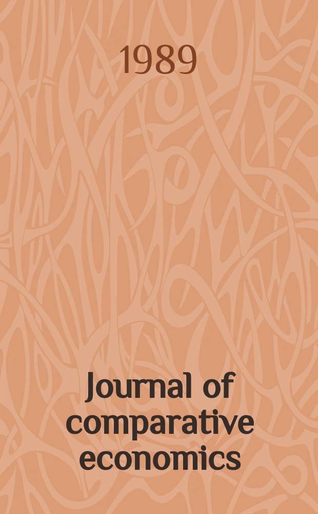 Journal of comparative economics : the j. of the Assoc. for comparative econ. studies. Vol. 13, № 2