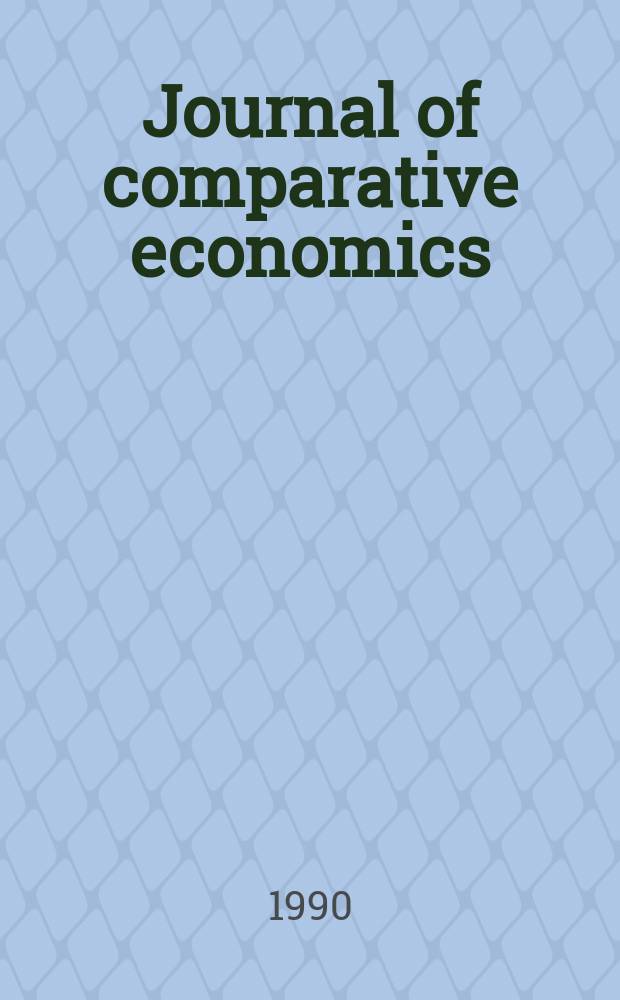 Journal of comparative economics : the j. of the Assoc. for comparative econ. studies. Vol. 14, № 2