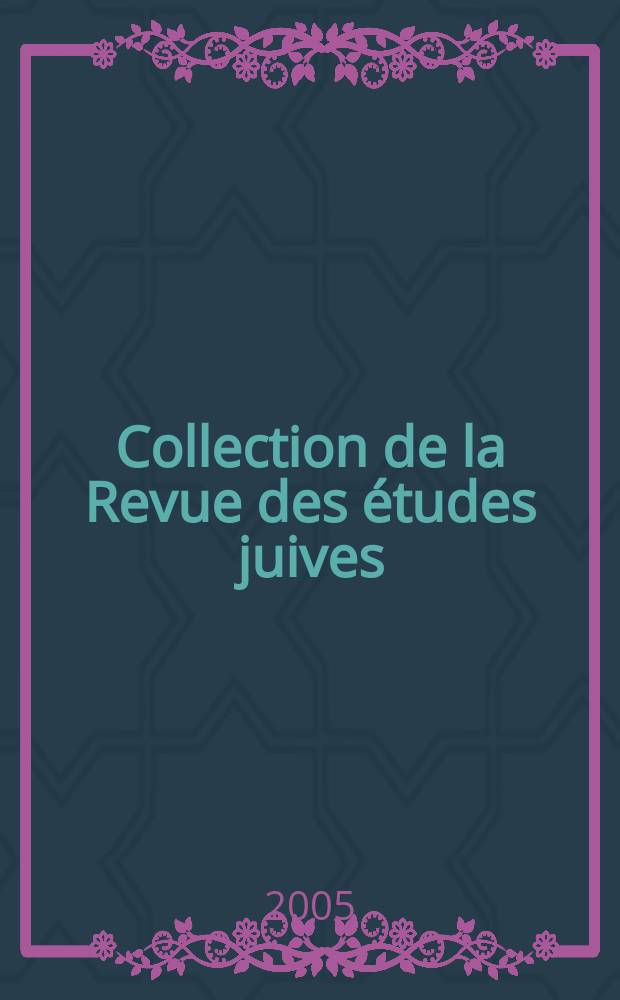 Collection de la Revue des études juives = Труды по истории евреев