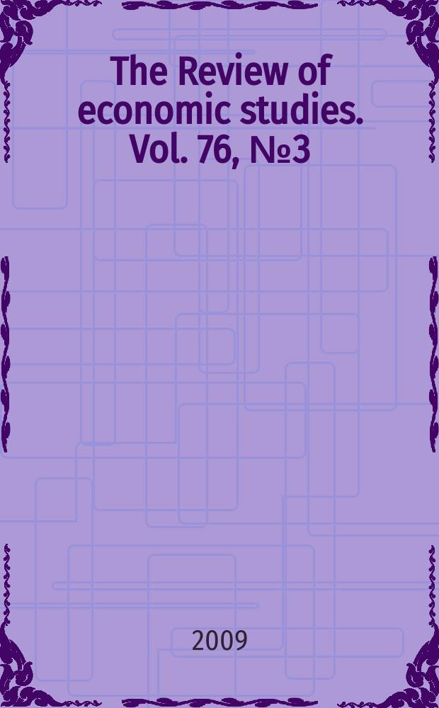 The Review of economic studies. Vol. 76, № 3 (268 )