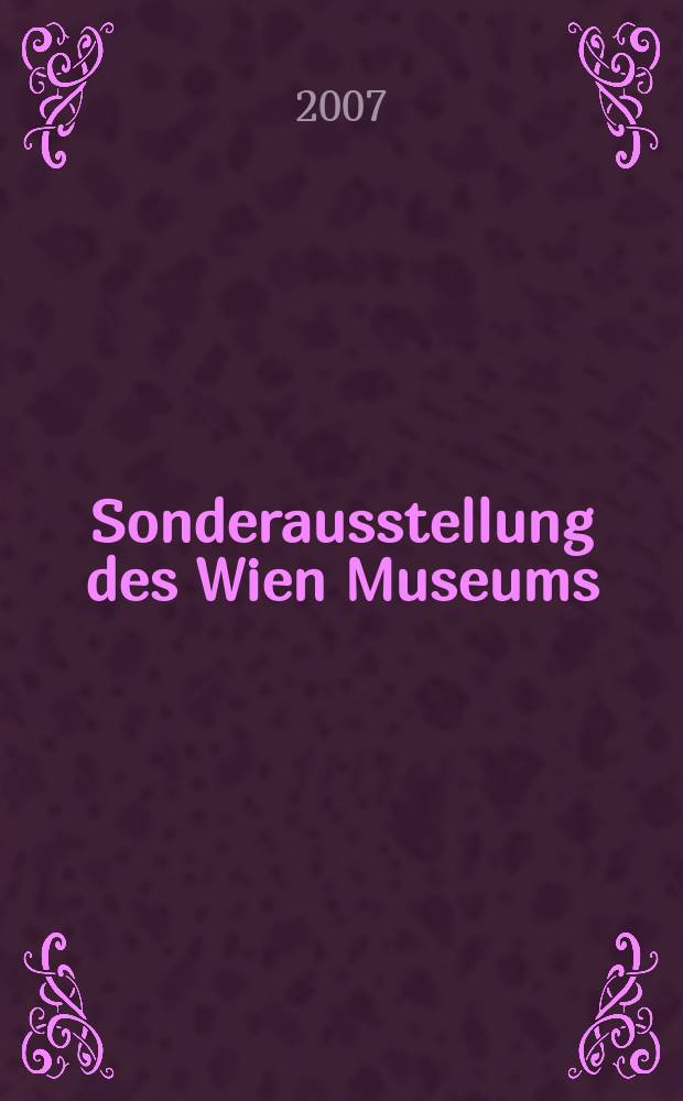 Sonderausstellung des Wien Museums : Im Wirtshaus = В корчме: История венского общения