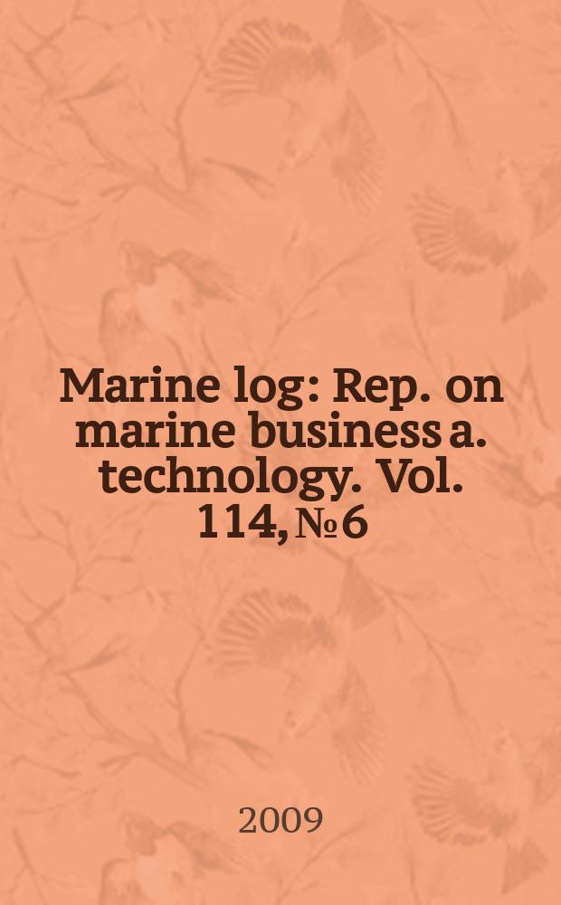 Marine log : Rep. on marine business a. technology. Vol. 114, № 6
