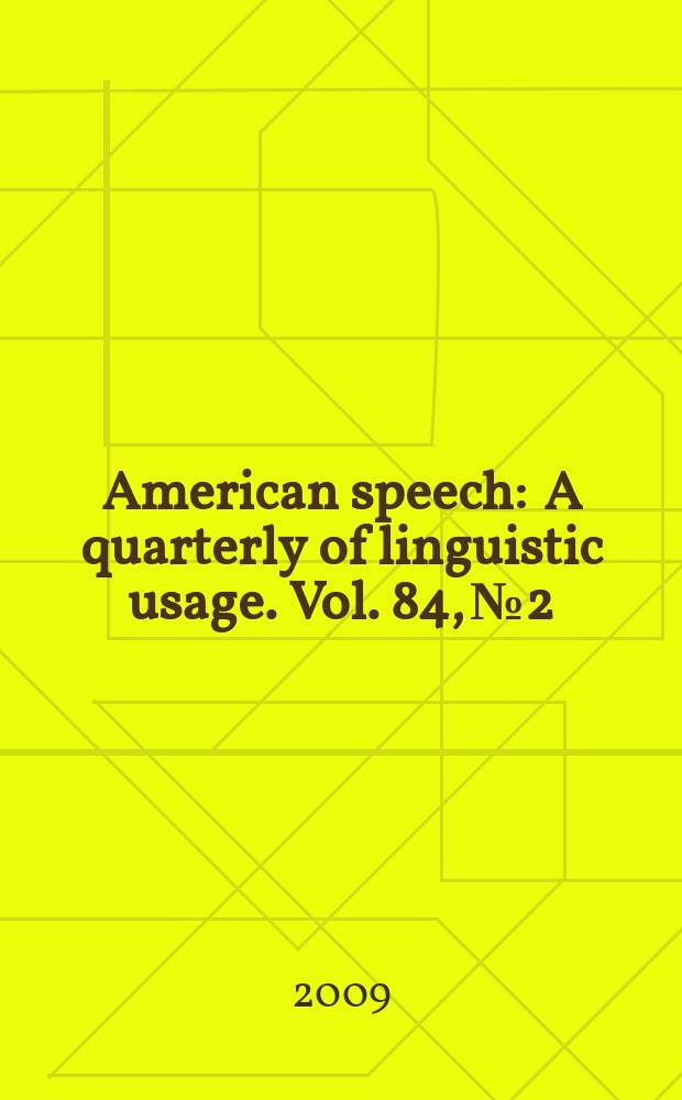 American speech : A quarterly of linguistic usage. Vol. 84, № 2
