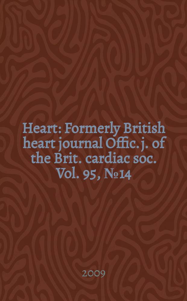 Heart : Formerly British heart journal Offic. j. of the Brit. cardiac soc. Vol. 95, № 14