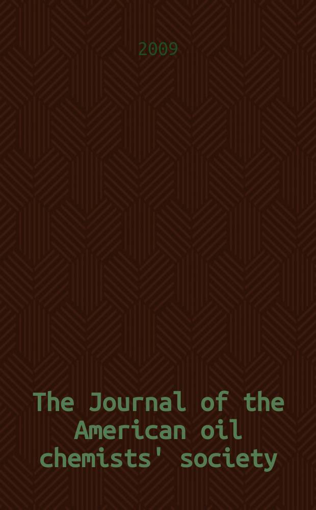 The Journal of the American oil chemists' society : Formerly publ. as Chemists' section, Cotton oil press Journal of the oil and fat industries, Oil and soap. Vol. 86, № 6