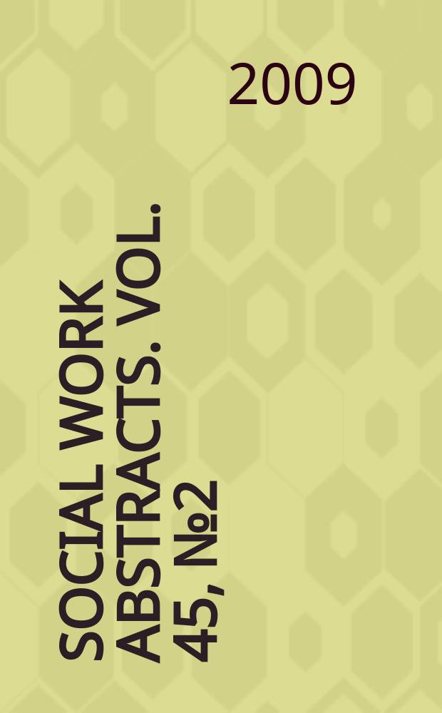 Social work abstracts. Vol. 45, № 2
