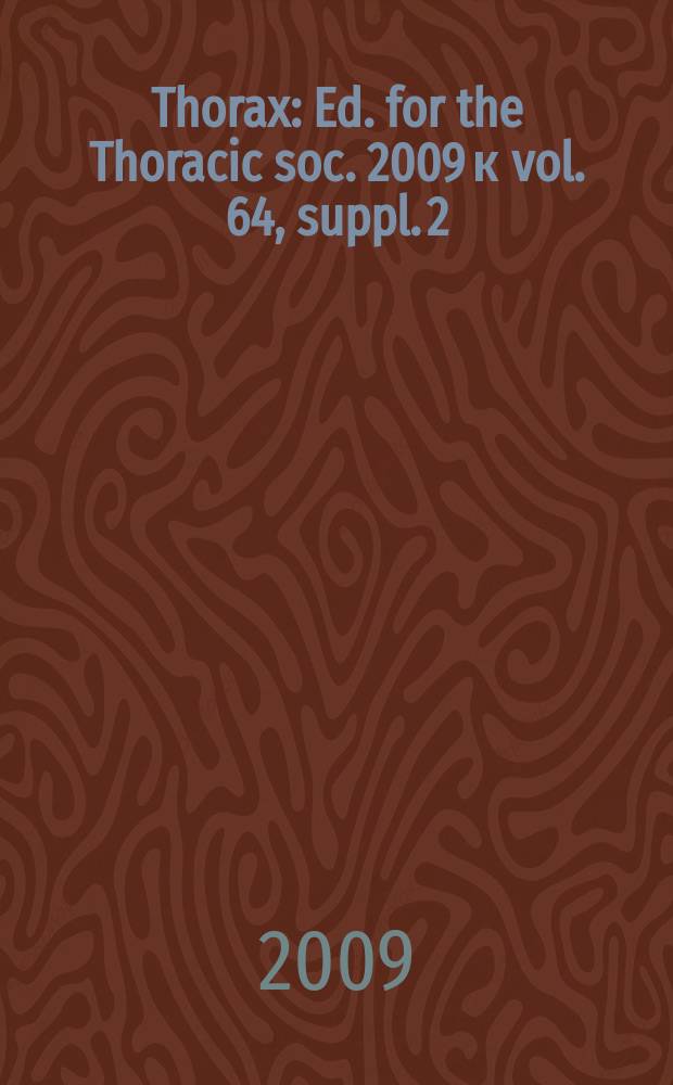 Thorax : Ed. for the Thoracic soc. 2009 к vol. 64, suppl. 2 : Guidelines for home oxygen in children = Руководство по домашнему употреблению кислорода у детей