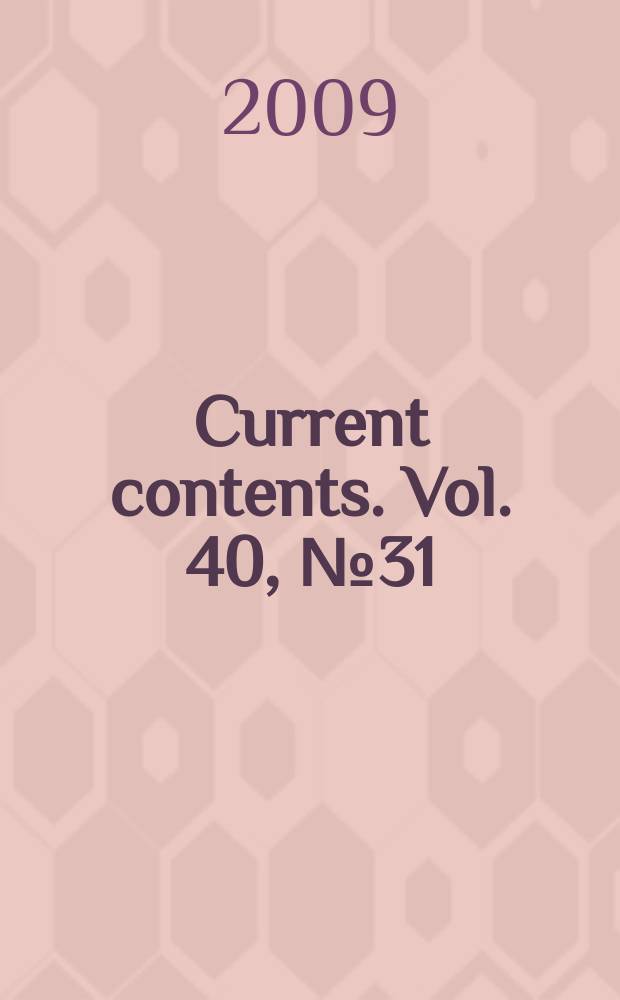 Current contents. Vol. 40, № 31