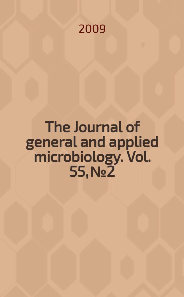 The Journal of general and applied microbiology. Vol. 55, № 2