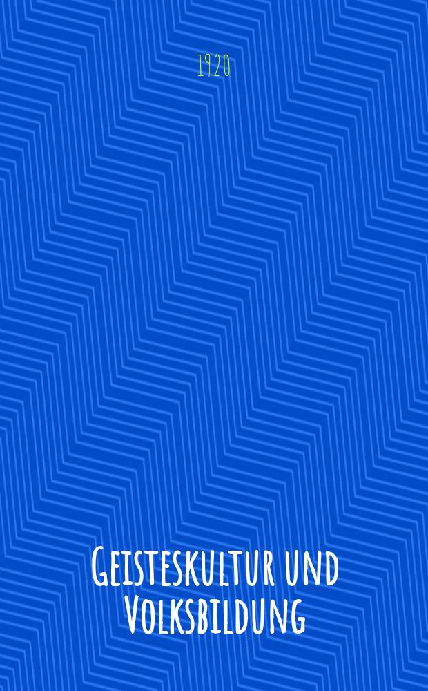 Geisteskultur und Volksbildung : Monatshefte der Comenius-Gesellschaft. Bd. 29, № 3/4