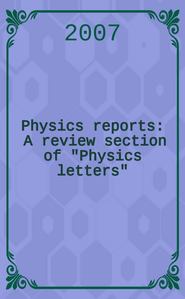 Physics reports : A review section of "Physics letters" (Sect. C). Vol. 440, № 4/6 : Current theoretical approaches to collective behavior of dislocations