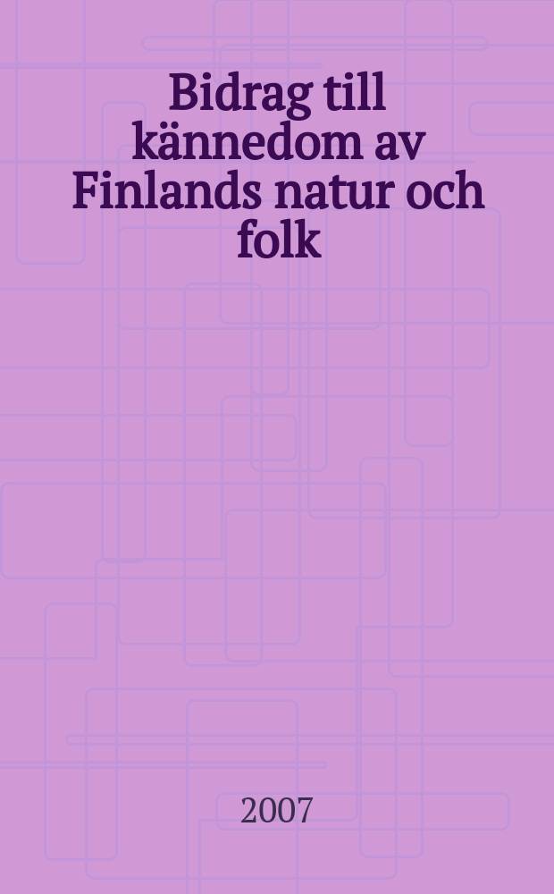 Bidrag till kännedom av Finlands natur och folk : Utgifna af Finska vetenskaps-soc : Jakob Johannes Sederholm