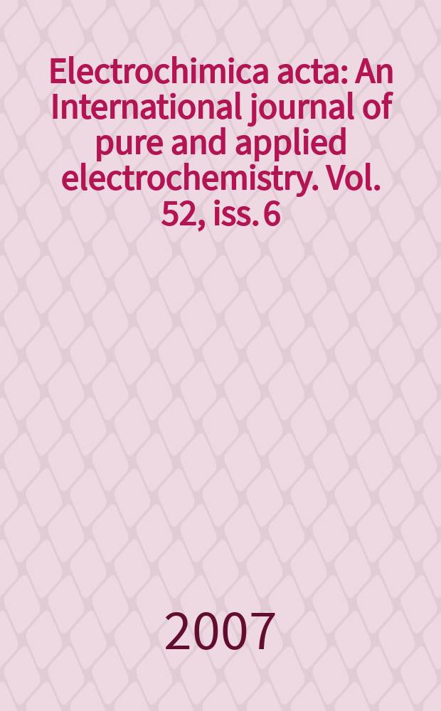 Electrochimica acta : An International journal of pure and applied electrochemistry. Vol. 52, iss. 6 : Third Gerischer symposium