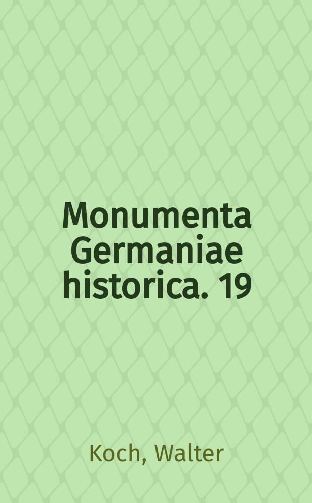 Monumenta Germaniae historica. 19 : Literaturbericht zur mittelalterlichen und neuzeitlichen Epigraphik (1992-1997) = Литературный доклад по эпиграфике средневековья и нового времени (1992 - 1997)
