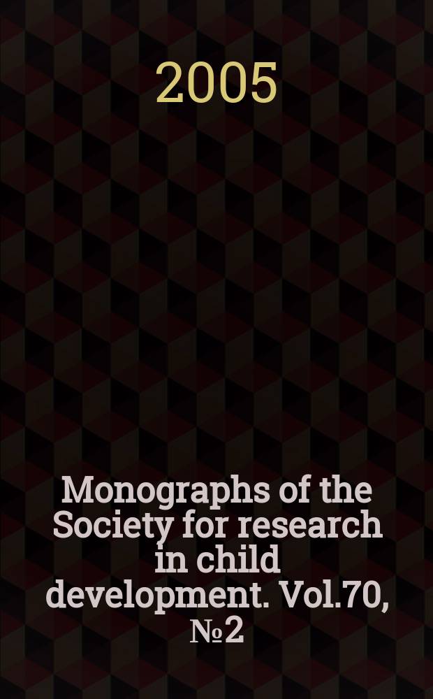 Monographs of the Society for research in child development. Vol.70, №2(280) : Childhood sexual assault victims