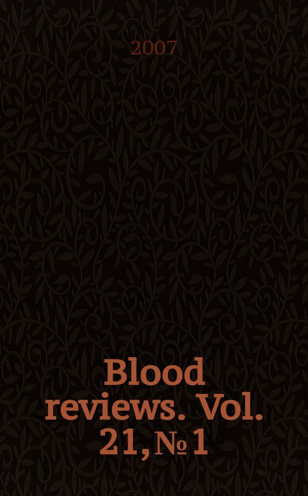 Blood reviews. Vol. 21, № 1