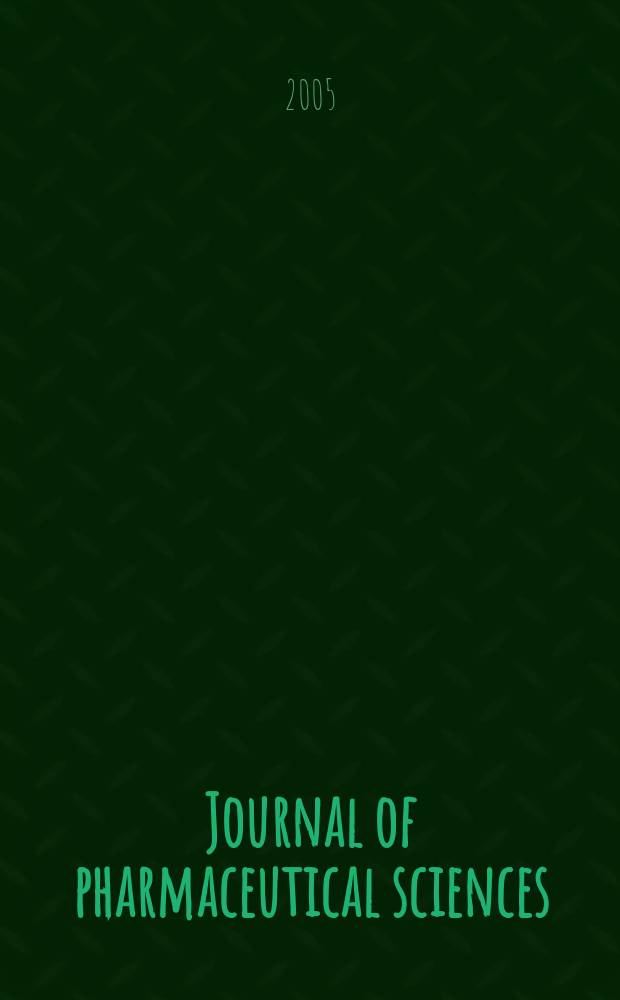 Journal of pharmaceutical sciences : Formerly Scientific edition, Journal of the American pharmaceutical association. Vol. 94, № 8