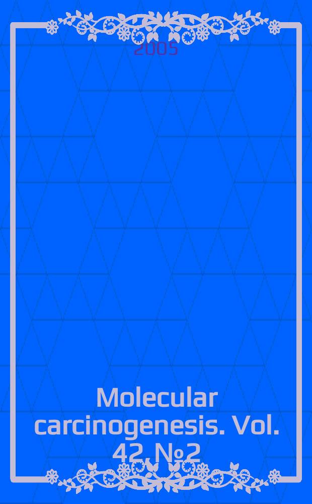 Molecular carcinogenesis. Vol. 42, № 2