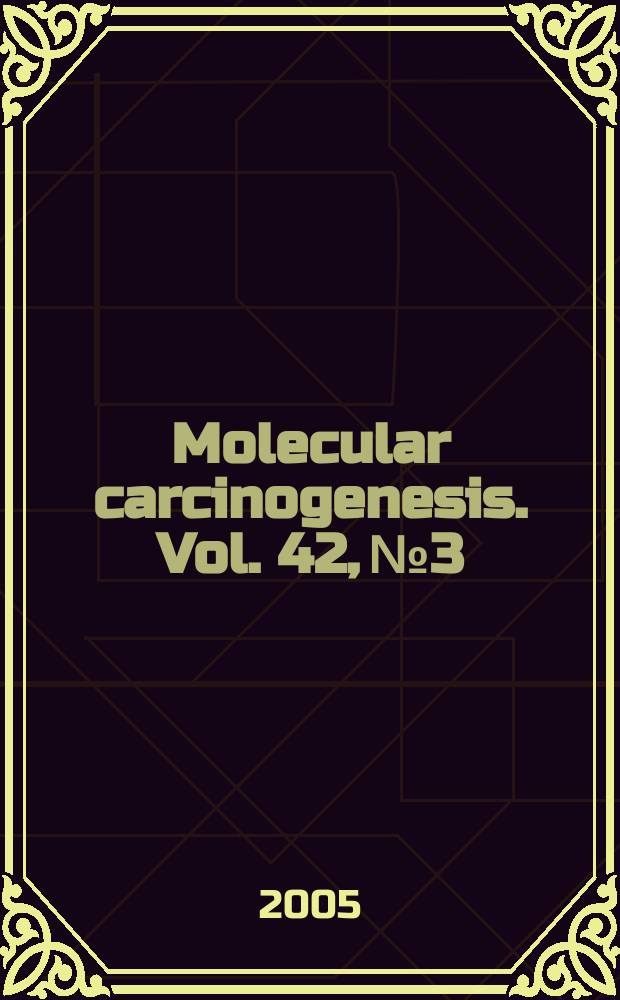 Molecular carcinogenesis. Vol. 42, № 3