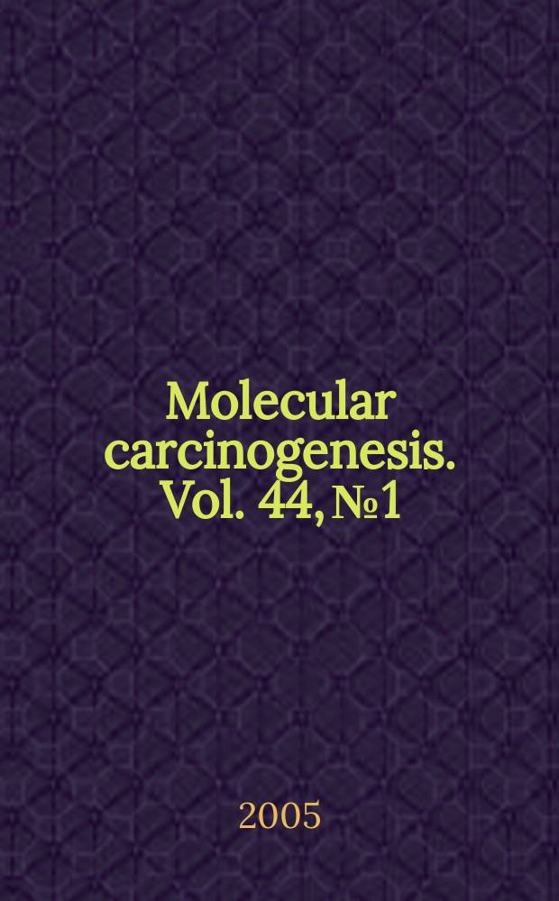 Molecular carcinogenesis. Vol. 44, № 1