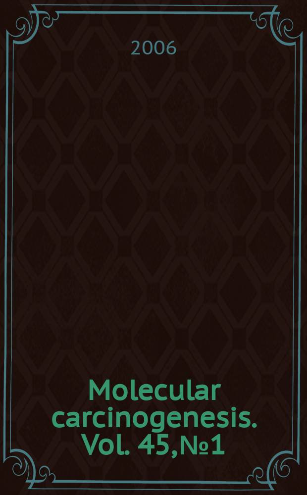 Molecular carcinogenesis. Vol. 45, № 1