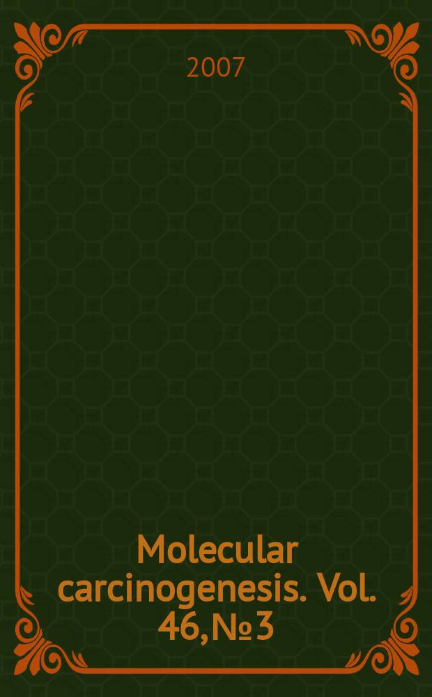 Molecular carcinogenesis. Vol. 46, № 3