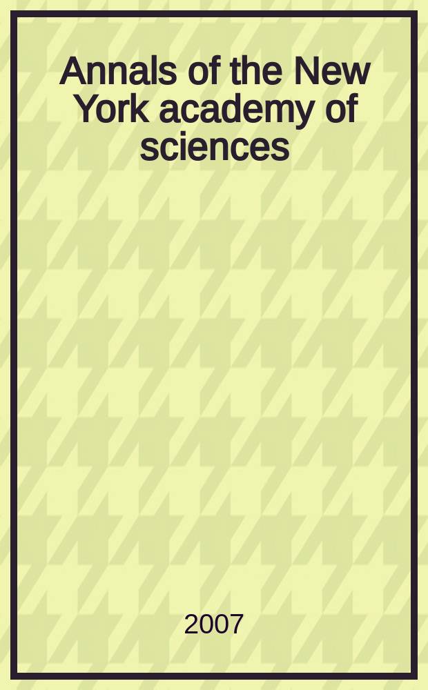 Annals of the New York academy of sciences : Late Lyceum of natural history. Vol. 1105 : Francisella tularensis = Франциселла туляренсис. Биология,патогенность,эпидемиология и биозащита.