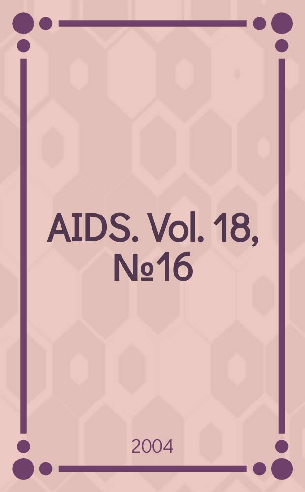AIDS. Vol. 18, № 16