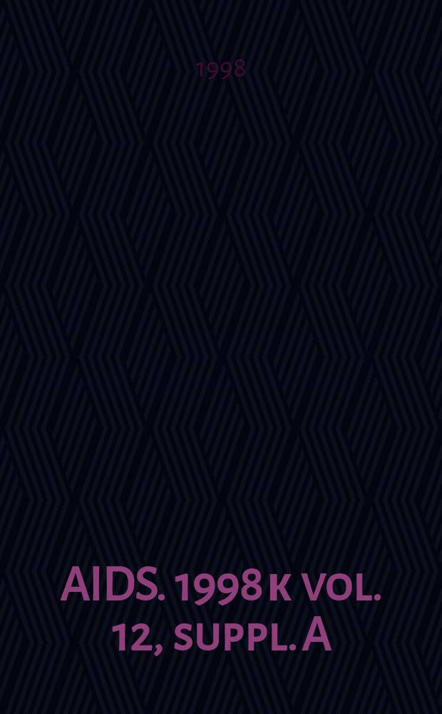 AIDS. 1998 к vol. 12, suppl. A : A year in review